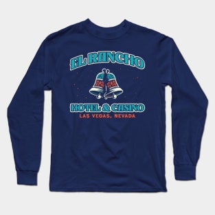 El Rancho - Casino & Hotel Vegas Long Sleeve T-Shirt